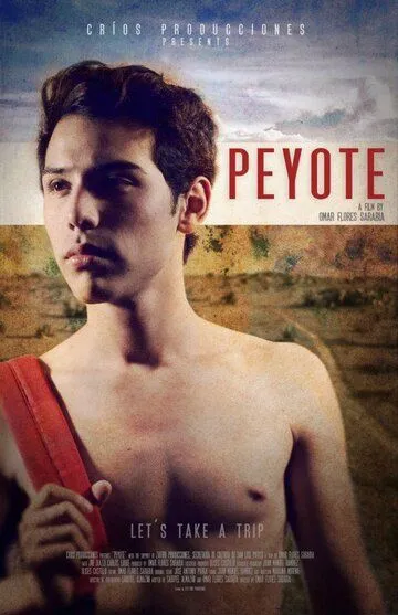 Пейот (2013) смотреть онлайн бесплатно фильм в хорошем качестве фильм и сериал смотреть бесплатно