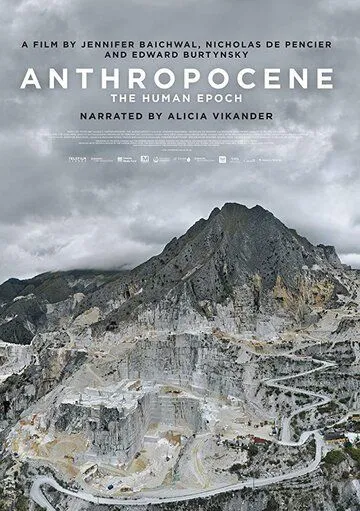 Антропоцен: Эпоха людей (2018) смотреть онлайн бесплатно фильм в хорошем качестве фильм и сериал смотреть бесплатно