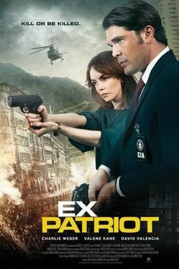 Экс-патриот (2017) смотреть онлайн бесплатно фильм в хорошем качестве